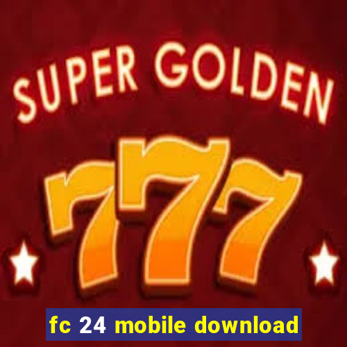 fc 24 mobile download